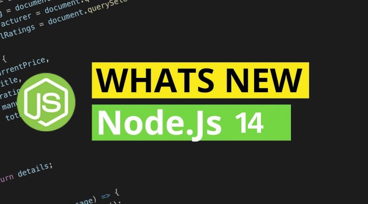 Node.js v14: nuevas características
